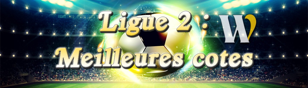 meilleures cotes ligue 2